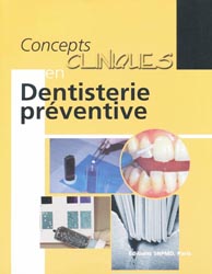 Concepts clinique en dentisterie préventive - Jean-Jacques LASFARGUES - SNPMD - Concepts cliniques