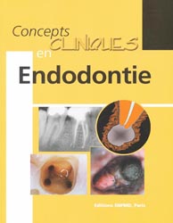 Concepts cliniques en Endodontie - Jean-Jacques LASFARGUES - SNPMD - Concepts cliniques