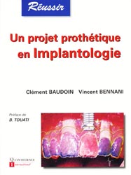 Un projet prothétique en implantologie - C.BAUDOIN, V.BENNANI