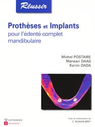 Prothèses et implants pour l'édenté complet mandibulaire - M.POSTAIRE, M.DAAS, K.DADA