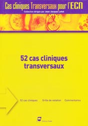 52 cas cliniques transversaux - Jean-Jacques LEHOT - PRADEL - Cas cliniques transversaux pour l'ECN