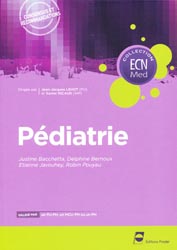 Pédiatrie - Justine BACCHETTA, Delphine BERNOUX, Etienne JAVOUHEY, Robin POUYAU - PRADEL - ECN Med