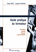 Guide pratique du formateur - Didier NOYÉ, Jacques PIVETEAU