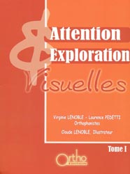 Attention et exploration visuelles Tomes 1 et 2 - Virginie LENOBLE, Laurence PEDETTI, Claude LENOBLE