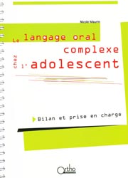 Le langage oral complexe chez l'adolescent - Nicole MAURIN