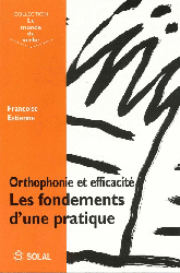 Orthophonie et efficacité - Françoise ESTIENNE - SOLAL - Le monde du verbe