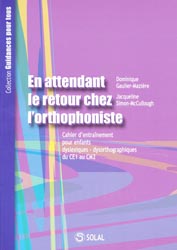 En attendant le retour chez l'orthophoniste Vol 1 - Dominique GAULIER-MAZIÈRE, Jacqueline SIMON-McCULLOUGH