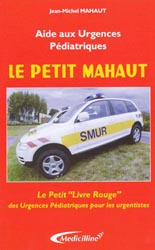 Le petit  Mahaut - Jean-Michel MAHAUT - MEDICILLINE - Aide aux Urgences Pdiatriques