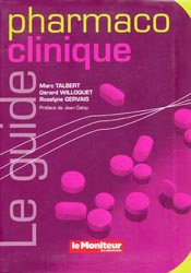 Le guide pharmaco clinique - Marc TALBERT, Gérard WILLOQUET, Roselyne GERVAIS