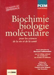 Biochimie et biologie moléculaire pour les sciences de la vie et de la santé - Sous la direction de Bernard SABLONNIÈRE - OMNISCIENCE - PCEM