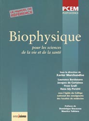 Biophysique pour les sciences de la vie et de la santé - Sous la direction de Xavier MARCHANDISE, Laurence BORDENAVE, Jacques DE CERTAINES, Yvon GRALL, Ilana IDY-PERETTI