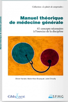 Manuel théorique de médecine générale - Olivier Kandel, Marie-Alice Bousquet, Julie Chouilly