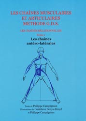 Les chaînes musculaires et articulaires concept GDS Les chaînes antéro-latérales Tome 1 - Philippe CAMPIGNION, Godelieve DENYS-STRUYF