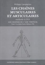 Les chaînes musculaires et articulaires concept  - Méthode G.D.S Tome 2 - Philippe CAMPIGNION