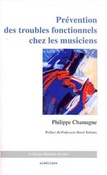 Prévention des troubles fonctionnels chez les musiciens - Philippe CHAMAGNE