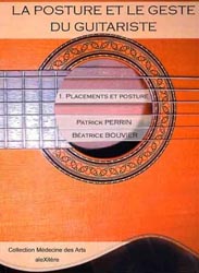 La posture et le geste du guitariste - Patrick PERRIN, Beatrice BOUVIER