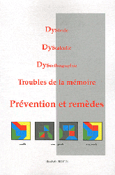 Dyslexie Dyscalculie Dysorthographie Troubles de la mémoire - Elisabeth NUYTS