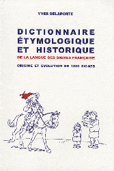Dictionnaire étymologique et historique de la langue des signes française - Yves DELAPORTE - EDITIONS DU FOX - 