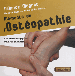 Mémento de l'ostéopathie - Fabrice MÉGROT