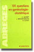 101 questions en gyncologie obsttrique - H.MARRET, J.WAGNER-BALLON, H.GUYOT