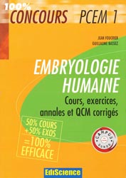 Embryologie humaine - Jean FOUCRIER, Guillaume BASSEZ - EDISCIENCE - 100% concours PCEM 1