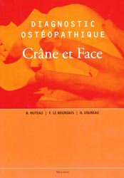 Diagnostic ostopathique - B. HUTEAU, F. LE BOURDAIS, O. USUREAU - MALOINE - 