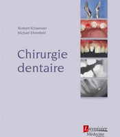 Chirurgie dentaire - Norbert SCHWENZER - LAVOISIER MDECINE SCIENCES - 