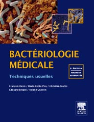 Bactriologie mdicale - Franois DENIS - ELSEVIER / MASSON - 