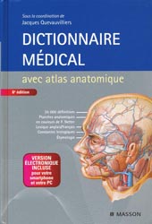 Dictionnaire mdical avec atlas anatomique + ebook - Sous la coordination de Jacques QUEVAUVILLIERS - MASSON - 