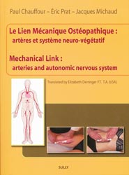Le lien Mcanique Ostopathique : artres et systme neuro-vgtatif - Paul CHAUFFOUR, ric PRAT, Jacques MICHAUD - SULLY - 