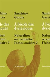  l'cole des dyslexiques - Sandrine GARCIA - LA DECOUVERTE - 