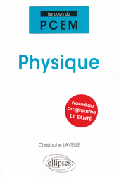 Physique - Christophe LAVELLE - ELLIPSES - Les cours du PCEM