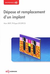 Dpose et remplacement d'un implant - Marc BERT, Philippe LECLERCQ