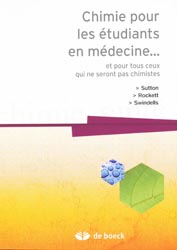 Chimie pour les tudiants en mdecine... - R. SUTTON, B. ROCKETT, P. SWINDELLS - DE BOECK - 