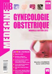 Gyncologie obsttrique - B.COURBIERE, X.CARCOPINO - VERNAZOBRES - Mdecine KB