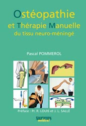 Ostopathie et thrapie manuelle du tissu neuro-mning - Pascal POMMEROL - SAURAMPS - 