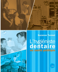L'hyginiste dentaire en sant publique - Suzanne TURMEL - CCDMD (CANADA) - 