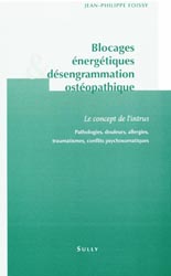Blocages nergtiques dsengrammation ostopathique - Jean-Philippe FOISSY - SULLY - 